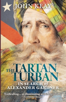 Paperback The Tartan Turban: In Search of Alexander Gardner Book