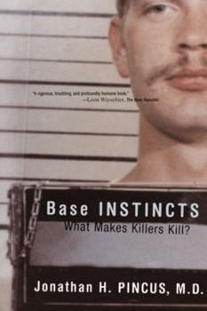 Paperback Base Instincts: What Makes Killers Kill? Book