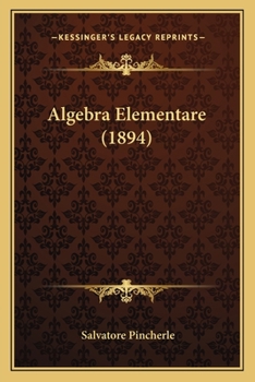 Paperback Algebra Elementare (1894) [Italian] Book