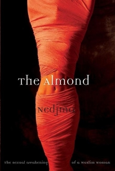 Paperback The Almond: The Sexual Awakening of a Muslim Woman Book