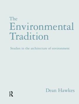 Hardcover The Environmental Tradition: Studies in the architecture of environment Book