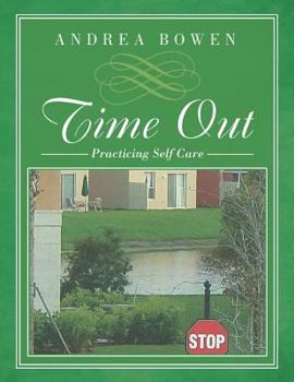 Paperback Time Out: Practicing Self Care Book
