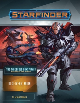 Game Starfinder Adventure Path: Deceivers' Moon (the Threefold Conspiracy 3 of 6) Book