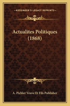 Paperback Actualites Politiques (1868) [French] Book