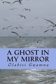 Paperback A Ghost in My Mirror Book