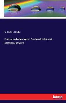 Paperback Festival and other hymns for church tides, and occasional services Book