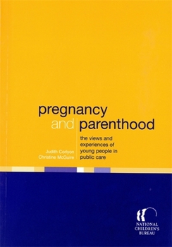 Paperback Pregnancy and Parenthood: The Views and Experiences of Young People in Public Care Book