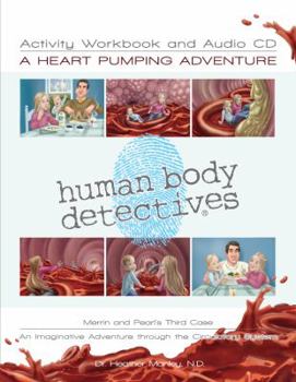 Paperback Human Body Detectives: A Heart Pumping Adventure Activity Workbook and Audio CD Book