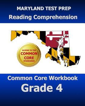 Paperback MARYLAND TEST PREP Reading Comprehension Common Core Workbook Grade 4: Covers the Literature and Informational Text Reading Standards Book