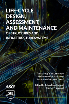 Paperback Life-cycle Design, Assessment, and Maintenance of Structures and Infrastructure Systems Book