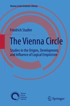 Paperback The Vienna Circle: Studies in the Origins, Development, and Influence of Logical Empiricism Book