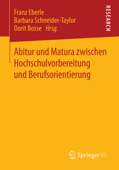 Paperback Abitur Und Matura Zwischen Hochschulvorbereitung Und Berufsorientierung [German] Book