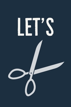 Paperback Let's: Scissor! - Rude Lesbian Quote - Notebook With Blank Lines - Rude Lesbian Gifts Idea Book