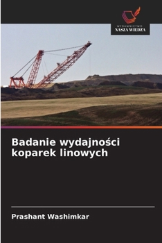 Badanie wydajnosci koparek linowych (Polish Edition)