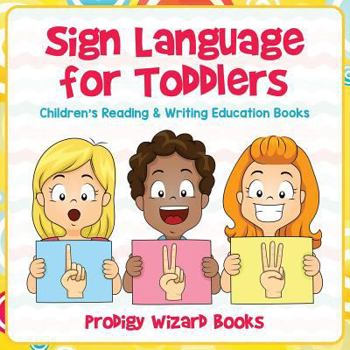 Paperback Sign Language for Toddlers: Children's Reading & Writing Education Books Book