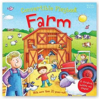 Hardcover Convertible Playbook - Farm: Read the Story, Press Out the Characters, Fold Out the Building Book