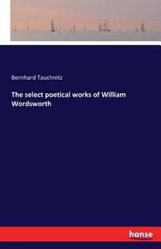 The select poetical works of William Wordsworth