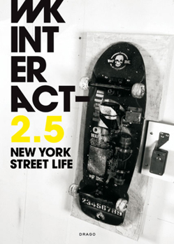 WK Interact 2.5: Language of New York Street Life
