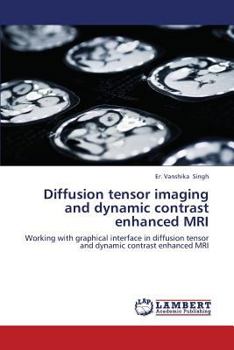 Paperback Diffusion Tensor Imaging and Dynamic Contrast Enhanced MRI Book