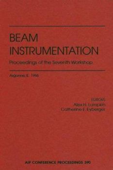 Hardcover Beam Instrumentation: Proceedings of the Seventh Workshop: Argonne, Illinois, May 1996 Book