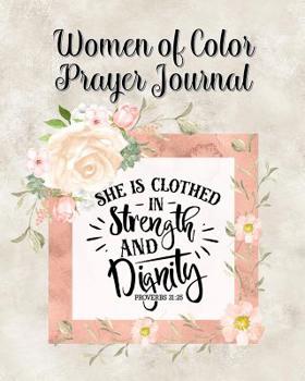 Women of Color Prayer Journal: 60 days of Guided Prompts and Scriptures | Floral Flower | Strength and Dignity