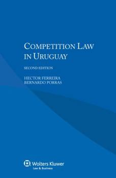 Competition Law in Uruguay, 2nd Edition