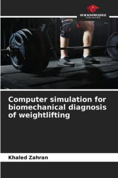 Paperback Computer simulation for biomechanical diagnosis of weightlifting Book