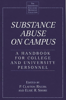 Hardcover Substance Abuse on Campus: A Handbook for College and University Personnel Book