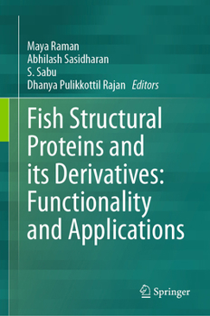 Hardcover Fish Structural Proteins and Its Derivatives: Functionality and Applications Book