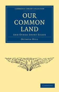 Paperback Our Common Land: And Other Short Essays Book