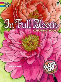 Paperback In Full Bloom: A Close-Up Coloring Book