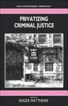 Paperback Privatizing Criminal Justice Book