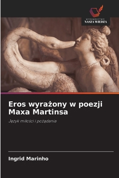 Paperback Eros wyrażony w poezji Maxa Martinsa [Polish] Book