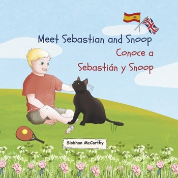 Meet Sebastian and Snoop: A bilingual picture book for pre-schoolers to learn English and Spanish