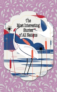 Paperback The Most Interesting Stories of All Nations Book