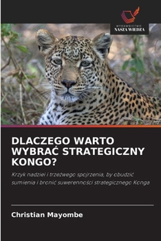 Paperback Dlaczego Warto WybraĆ Strategiczny Kongo? [Polish] Book