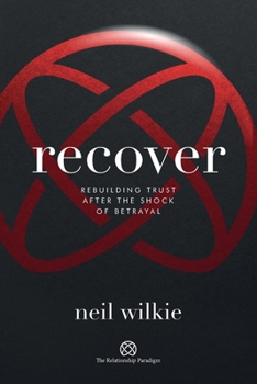 Paperback Recover: Rebuilding trust after the shock of betrayal Book