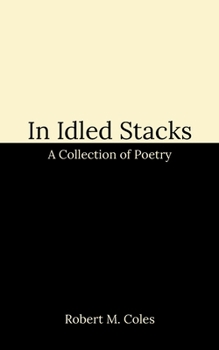 Paperback In Idled Stacks: A Collection of Poetry Book