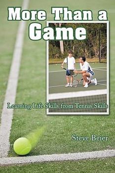 Paperback More Than a Game: Learning Life Skills from Tennis Skills Book