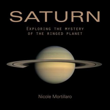 Hardcover Saturn: Exploring the Mystery of the Ringed Planet Book