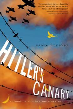 Paperback Hitler's Canary: A Daring Tale of Wartime Adventure Book