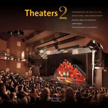 Hardcover Theaters 2: Partnerships in Facility Use, Operations, and Management Book