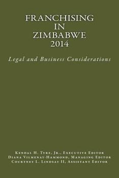 Paperback Franchising in Zimbabwe 2014: Legal and Business Considerations Book