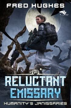 Paperback Reluctant Emissary: A Science Fiction LitRPG Novel (Humanity’s Janissaries) Book