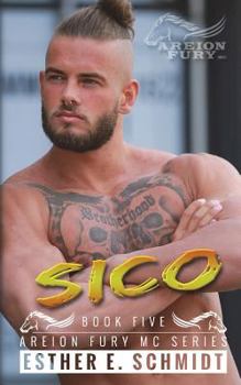 Sico: Areion Fury MC - Book #5 of the Areion Fury MC