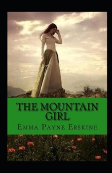 Paperback The Mountain Girl Illustrated Book