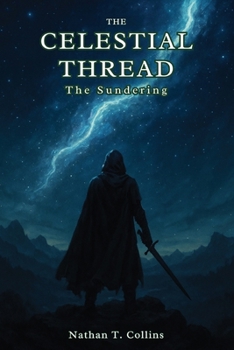 Paperback The Celestial Thread - The Sundering Book