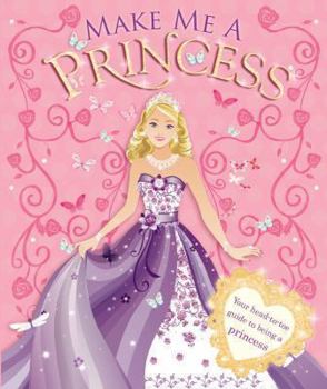 Hardcover Make Me a Princess Book