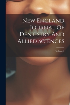 Paperback New England Journal Of Dentistry And Allied Sciences; Volume 2 Book