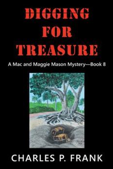 Paperback Digging for Treasure: A Mac and Maggie Mason Mystery-Book 8 Book